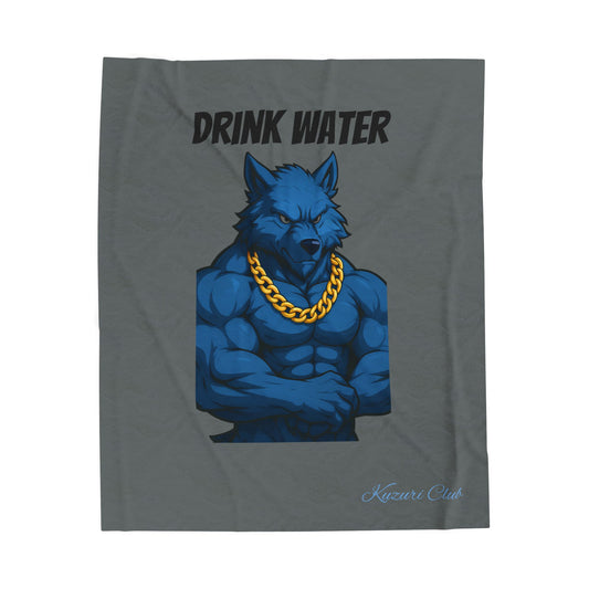 Drink Water Velveteen Plush Blanket | Cozy Home Decor, Gift for Fitness Lovers, Motivational Blanket, Unique Gift, Soft Throw